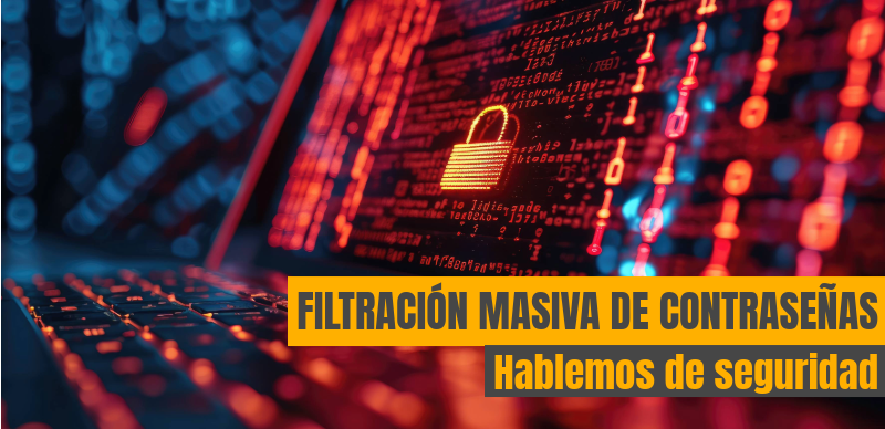 Filtración masiva de contraseñas